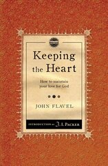 Keeping the Heart: How to maintain your love for God Revised edition kaina ir informacija | Dvasinės knygos | pigu.lt
