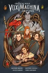 Critical Role: Vox Machina Origins Volume 1: Origins Volume 1 kaina ir informacija | Fantastinės, mistinės knygos | pigu.lt