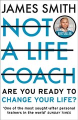 Not a Life Coach: Are You Ready to Change Your Life? цена и информация | Самоучители | pigu.lt