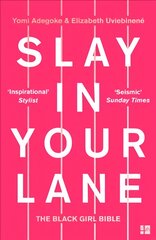 Slay In Your Lane: The Black Girl Bible kaina ir informacija | Saviugdos knygos | pigu.lt