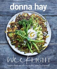 Week Light: Super-Fast Meals to Make You Feel Good kaina ir informacija | Receptų knygos | pigu.lt