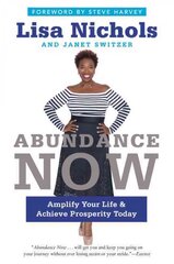 Abundance Now: Amplify Your Life & Achieve Prosperity Today kaina ir informacija | Saviugdos knygos | pigu.lt
