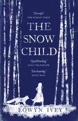 Snow Child: The Richard and Judy Bestseller kaina ir informacija | Fantastinės, mistinės knygos | pigu.lt