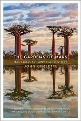Gardens of Mars: Madagascar, an Island Story kaina ir informacija | Kelionių vadovai, aprašymai | pigu.lt