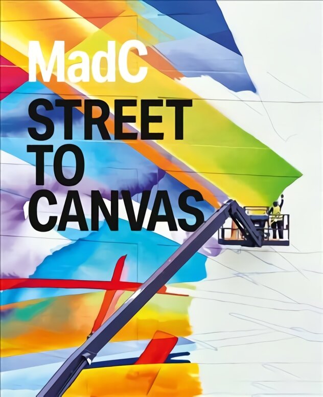 MadC: Street to Canvas цена и информация | Knygos apie meną | pigu.lt