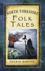 North Yorkshire Folk Tales kaina ir informacija | Knygos apie sveiką gyvenseną ir mitybą | pigu.lt