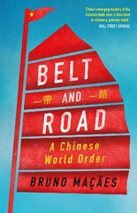 Belt and Road: A Chinese World Order цена и информация | Книги по социальным наукам | pigu.lt
