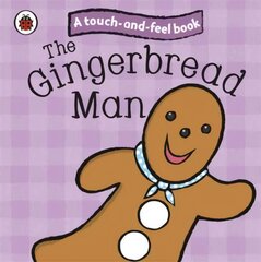 Gingerbread Man: Ladybird Touch and Feel Fairy Tales цена и информация | Книги для самых маленьких | pigu.lt