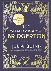 Wit and Wisdom of Bridgerton: Lady Whistledown's Official Guide цена и информация | Fantastinės, mistinės knygos | pigu.lt