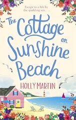 Cottage on Sunshine Beach: An utterly gorgeous feel good romantic comedy kaina ir informacija | Fantastinės, mistinės knygos | pigu.lt