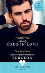 Family Made In Rome / Reawakened By The Italian Surgeon: A Family Made in Rome (Double Miracle at St Nicolino's Hospital) /   Reawakened by the Italian Surgeon (Double Miracle at St Nicolino's Hospital) цена и информация | Фантастика, фэнтези | pigu.lt