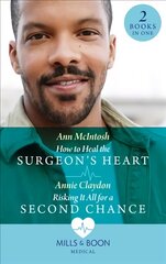 How To Heal The Surgeon's Heart / Risking It All For A Second Chance: How to Heal the Surgeon's Heart (Miracle Medics) / Risking it All for a Second Chance (Miracle Medics) kaina ir informacija | Fantastinės, mistinės knygos | pigu.lt