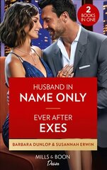 Husband In Name Only / Ever After Exes: Husband in Name Only (Gambling Men) / Ever After Exes (Titans of Tech) цена и информация | Фантастика, фэнтези | pigu.lt