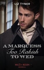Marquess Too Rakish To Wed цена и информация | Фантастика, фэнтези | pigu.lt