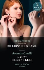 Playing The Billionaire's Game / The Vows He Must Keep: Playing the Billionaire's Game / the Vows He Must Keep цена и информация | Фантастика, фэнтези | pigu.lt