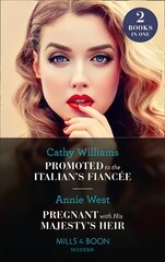 Promoted To The Italian's Fiancee / Pregnant With His Majesty's Heir: Promoted to the Italian's Fiancee (Secrets of the Stowe Family) / Pregnant with His Majesty's Heir (Secrets of the Stowe Family) kaina ir informacija | Fantastinės, mistinės knygos | pigu.lt