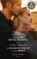 Stolen From Her Royal Wedding / A Diamond For My Forbidden Bride: Stolen from Her Royal Wedding (the Royals of Svardia) / a Diamond for My Forbidden Bride (Rival Billionaire Tycooons) kaina ir informacija | Fantastinės, mistinės knygos | pigu.lt