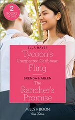 Tycoon's Unexpected Caribbean Fling / The Rancher's Promise: Tycoon's Unexpected Caribbean Fling / the Rancher's Promise (Match Made in Haven) kaina ir informacija | Fantastinės, mistinės knygos | pigu.lt