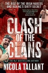 Clash of the Clans: The Rise of the Kinahan Mafia and Boxing's Dirty Secret цена и информация | Биографии, автобиогафии, мемуары | pigu.lt