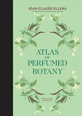 Atlas of Perfumed Botany kaina ir informacija | Ekonomikos knygos | pigu.lt