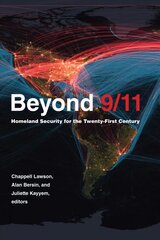 Beyond 9/11: Homeland Security for the Twenty-First Century kaina ir informacija | Socialinių mokslų knygos | pigu.lt