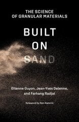 Built on Sand: The Science of Granular Materials цена и информация | Книги по социальным наукам | pigu.lt