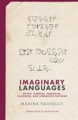 Imaginary Languages: Myths, Utopias, Fantasies, Illusions, and Linguistic Fictions цена и информация | Пособия по изучению иностранных языков | pigu.lt