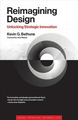 Reimagining Design: Unlocking Strategic Innovation цена и информация | Книги по экономике | pigu.lt