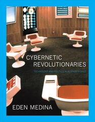 Cybernetic Revolutionaries: Technology and Politics in Allende's Chile цена и информация | Энциклопедии, справочники | pigu.lt