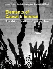 Elements of Causal Inference: Foundations and Learning Algorithms цена и информация | Книги по экономике | pigu.lt