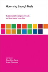 Governing through Goals: Sustainable Development Goals as Governance Innovation kaina ir informacija | Socialinių mokslų knygos | pigu.lt