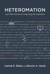 Heteromation, and Other Stories of Computing and Capitalism цена и информация | Книги по экономике | pigu.lt