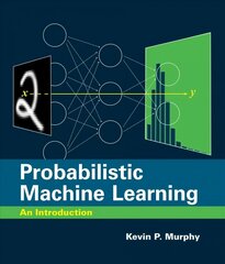 Probabilistic Machine Learning: An Introduction kaina ir informacija | Ekonomikos knygos | pigu.lt