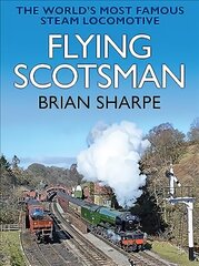 Flying Scotsman: The World's most famous steam locomotive 2019 kaina ir informacija | Kelionių vadovai, aprašymai | pigu.lt
