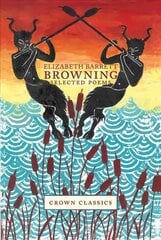 Elizabeth Barrett Browning: Selected Poems kaina ir informacija | Poezija | pigu.lt