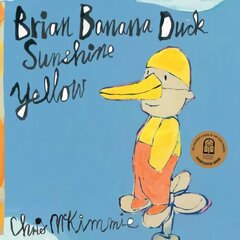 Brian Banana Duck Sunshine Yellow kaina ir informacija | Knygos mažiesiems | pigu.lt