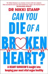 Can you Die of a Broken Heart?: A heart surgeon's insight into keeping your most vital organ healthy kaina ir informacija | Saviugdos knygos | pigu.lt