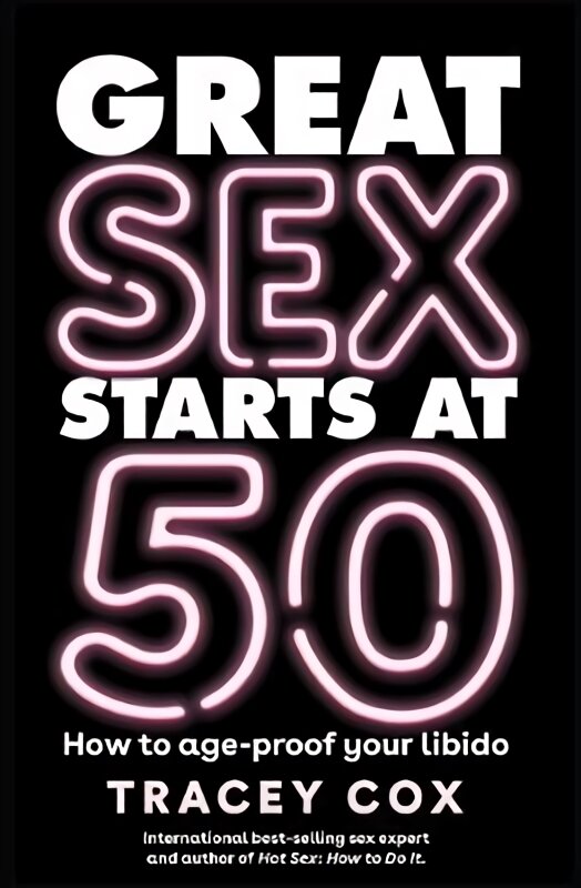 Great sex starts at 50: How to age-proof your libido цена и информация | Saviugdos knygos | pigu.lt