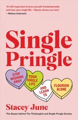 Single Pringle: Stop Wishing Away Your Single Life and Learn to Flourish Solo kaina ir informacija | Saviugdos knygos | pigu.lt