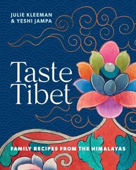 Taste Tibet: Family recipes from the Himalayas цена и информация | Книги рецептов | pigu.lt