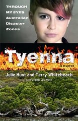 Tyenna: Through My Eyes - Australian Disaster Zones kaina ir informacija | Knygos paaugliams ir jaunimui | pigu.lt