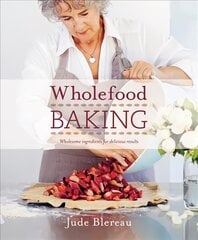Wholefood Baking: Wholesome ingredients for delicious results 2nd edition kaina ir informacija | Receptų knygos | pigu.lt