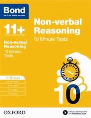 Bond 11plus: Non-verbal Reasoning: 10 Minute Tests: 11plus-12plus years, 11-12 years цена и информация | Книги для подростков и молодежи | pigu.lt