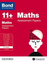 Bond 11plus: Maths: Assessment Papers: 6-7 years, 6-7 years цена и информация | Книги для подростков  | pigu.lt