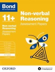 Bond 11plus: Non-verbal Reasoning: Assessment Papers: 6-7 years, 6-7 years kaina ir informacija | Knygos paaugliams ir jaunimui | pigu.lt