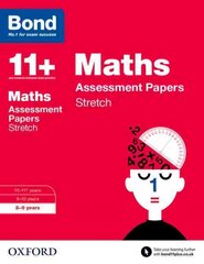 Bond 11plus: Maths: Stretch Papers: 8-9 years, 8-9 years kaina ir informacija | Knygos paaugliams ir jaunimui | pigu.lt