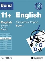 Bond 11plus: Bond 11plus English Assessment Papers 10-11 years Book 1 1 цена и информация | Книги для подростков  | pigu.lt