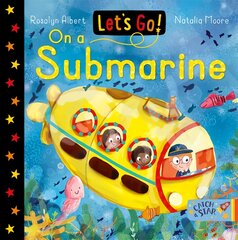Let's Go! On A Submarine kaina ir informacija | Knygos mažiesiems | pigu.lt