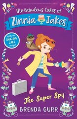 Super Spy: The Fabulous Cakes of Zinnia Jakes цена и информация | Книги для подростков и молодежи | pigu.lt