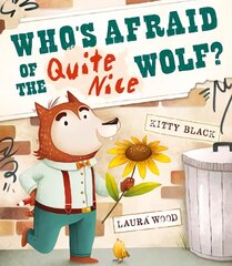 Who's Afraid of the Quite Nice Wolf? kaina ir informacija | Knygos mažiesiems | pigu.lt